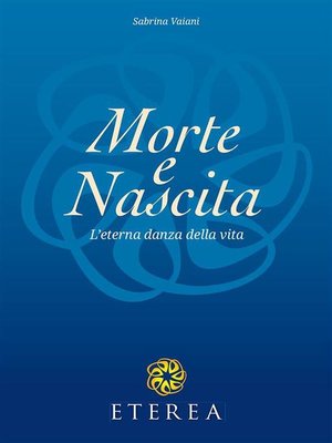 cover image of Morte e Nascita. L'eterna danza della vita